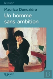 Une Homme Sans Ambition