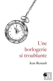 Une Horlogerie Si Troublante