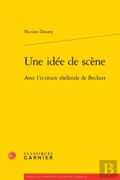 Une Idée De Scène : Avec L'Écriture Théâtrale De Beckett