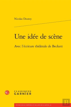 Bertrand.pt - Une Idée De Scène : Avec L'Écriture Théâtrale De Beckett