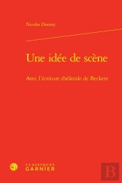 Une Idée De Scène : Avec L'Écriture Théâtrale De Beckett