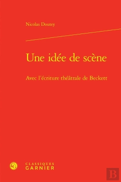 Bertrand.pt - Une Idée De Scène : Avec L'Écriture Théâtrale De Beckett