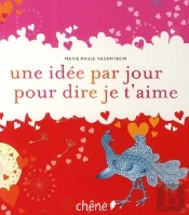 Une Idée Par Jour Pour Dire Je T'Aime