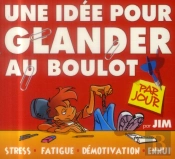 Une Idee Par Jour Pour Glander Au Boulot
