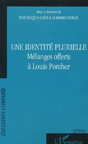 Une Identité Plurielle : Mélanges Offerts À Louis Porcher