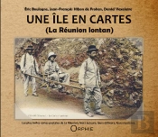 Une Île En Cartes ; La Réunion Lontan
