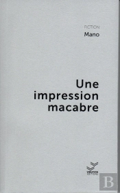Une Impression Macabre