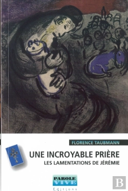 Bertrand.pt - Une Incroyable Prière ; Les Lamentations De Jérémie