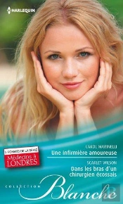 Une Infirmiere Amoureuse - Dans Les Bras D'Un Chirurgien Ecossais