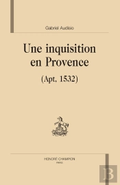 Une Inquisition En Provence (Apt, 1532)
