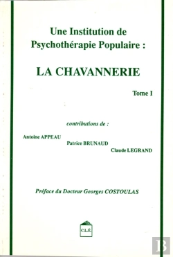 Bertrand.pt - Une Institution De Psychothérapie Populaire... La Chavannerie T1 : Une Institution De Psychothérapie Populaire : La Chavannerie