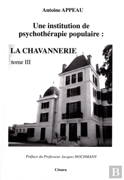 Bertrand.pt - Une Institution De Psychothérapie Populaire... La Chavannerie Tome 3