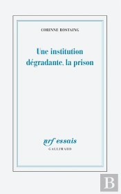 Une Institution Dégradante, La Prison