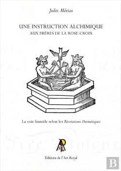 Bertrand.pt - Une Instruction Alchimique Aux Frères De La Rose-Croix