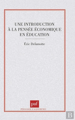 Bertrand.pt - Une Introduction À La Pensée Économique En Éducation