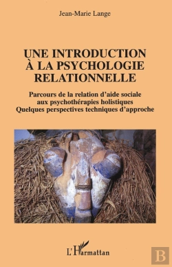 Bertrand.pt - Une Introduction À La Psychologie Relationnelle : Quelquefois Perspectives Techniques D'Approche