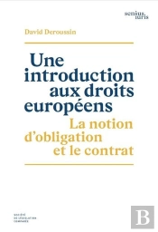 Une Introduction Aux Droits Européens : La Notion D'Obligation Et Le Contrat