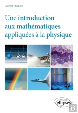 Bertrand.pt - Une Introduction Aux Mathématiques Appliquées À La Physique