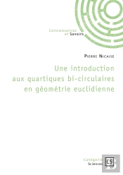 Une Introduction Aux Quartiques Bi-Circulaires En Géométrie Euclidienne