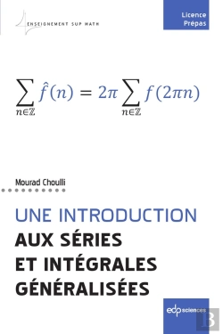Bertrand.pt - Une Introduction Aux Séries Et Intégrales Généralisées