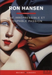 Une Irrépressible Et Coupable Passion
