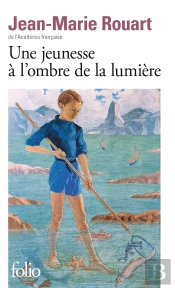 Une Jeunesse À L'Ombre De La Lumière