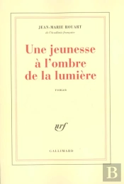 Une Jeunesse A L'Ombre De La Lumiere