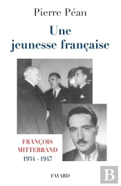Une Jeunesse Francaise , Francois Mitterrand 1934-1947