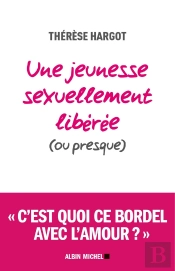 Une Jeunesse Sexuellement Libérée (Ou Presque)