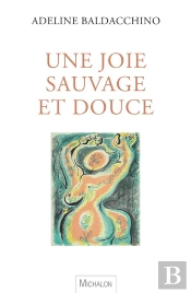 Une Joie Sauvage Et Douce