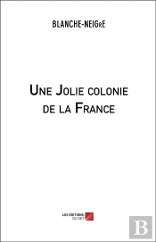 Une Jolie Colonie De La France