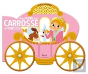 Une Journee Avec/Carrosse De Princesse