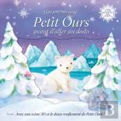 Une Journee Avec/Petit Ours Avant D'Aller Au Dodo