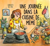 Une Journée Dans La Cuisine De Mémé