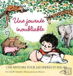 Bertrand.pt - Une Journée Inoubliable ; Une Histoire Pour Les Frères Et Soeurs