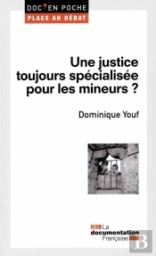 Une Justice Toujours Spécialisée Pour Les Mineurs ?
