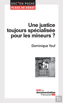 Bertrand.pt - Une Justice Toujours Spécialisée Pour Les Mineurs ?
