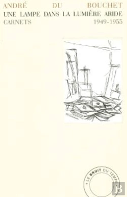Bertrand.pt - Une Lampe Dans La Lumière Aride : Carnets 1949-1955