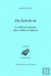 Une Leçon De Vie : Les Réflexions Générales Dans Le Théâtre De Sophocle