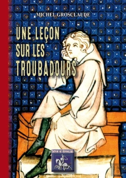 Bertrand.pt - Une Leçon Sur Les Troubadours