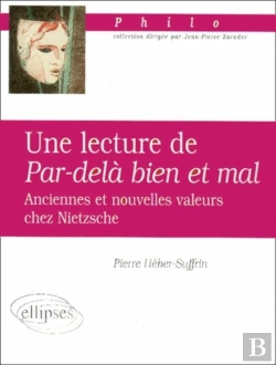 Bertrand.pt - Une Lecture De Par-Dela Le Bien Et Le Mal ; Anciennes Et Nouvelles Valeurs Chez Niestzche