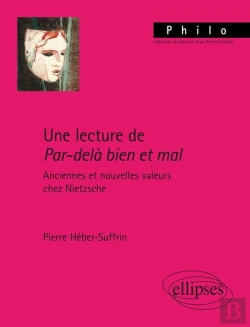 Bertrand.pt - Une Lecture De Par-Delà Le Bien Et Le Mal ; Anciennes Et Nouvelles Valeurs Chez Nietzsche