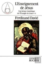 Une Lecture Ésotérique De L'Evangile De Jean Tome 2 : L'Enseignement De Jésus