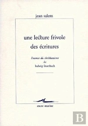 Une Lecture Frivole Des Écritures : L'Essence Du Christianisme De Ludwig Feuerbach