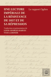 Une Lecture Impériale De La Résistance De 1837 Et De Sa Répression