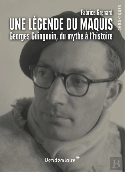 Bertrand.pt - Une Légenda Du Maquis ; Georges Guingouin, Du Mythe À L'Histoire