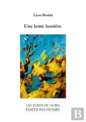 Une Lente Lumière