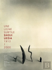 Une Ligne Subtile ; Shoji Ueda, 1913-2000