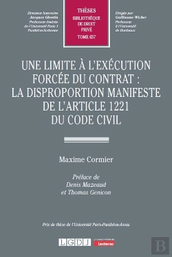 Bertrand.pt - Une Limite À L'Exécution Forcée Du Contrat : La Disproportion Manifeste De L'Article 1221 Du Code Civil