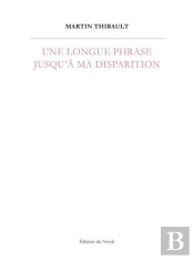 Une Longue Phrase Jusqu'A Ma Disparition